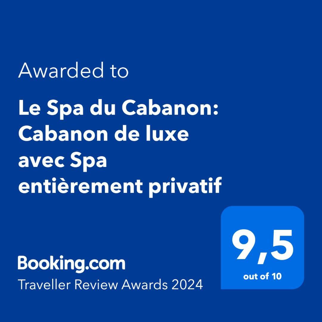 Le Spa Du Cabanon: Cabanon De Luxe Avec Spa Entierement Privatif Aye Exterior photo